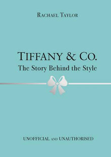  Tiffany & Co: The Story Behind The Style