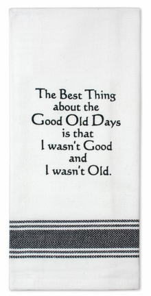  Funny Tea Towel - "The Good Old Days..."